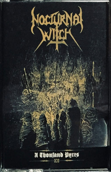 NOCTURNAL WITCH - A Thousand Pyres · BLACK TAPE NOCTURNAL WITCH - A Thousand Pyres · BLACK TAPE (Black Metal Tapes)