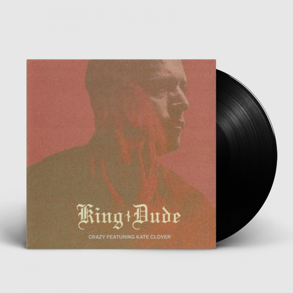 KING DUDE - Crazy / Never Let Me Go · BLACK 7" EP (Folk Vinyl)