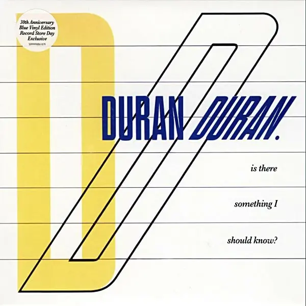 DURAN DURAN - Is There Something I Should Know? (RSD Exclusive) · BLUE 7" 1