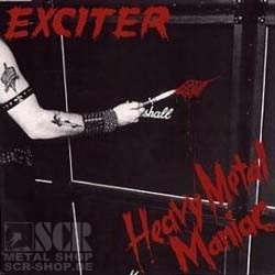EXCITER - Heavy Metal Maniac · RE-RELEASE CD (Heavy Metal CDs)