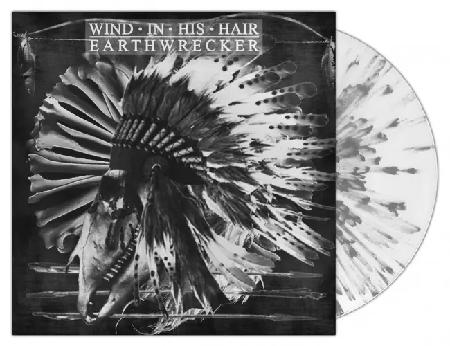 WIND IN HIS HAIR - Earthwrecker · WHITE SPLATTER LP WIND IN HIS HAIR - Earthwrecker · WHITE SPLATTER LP (Black Metal Vinyl)