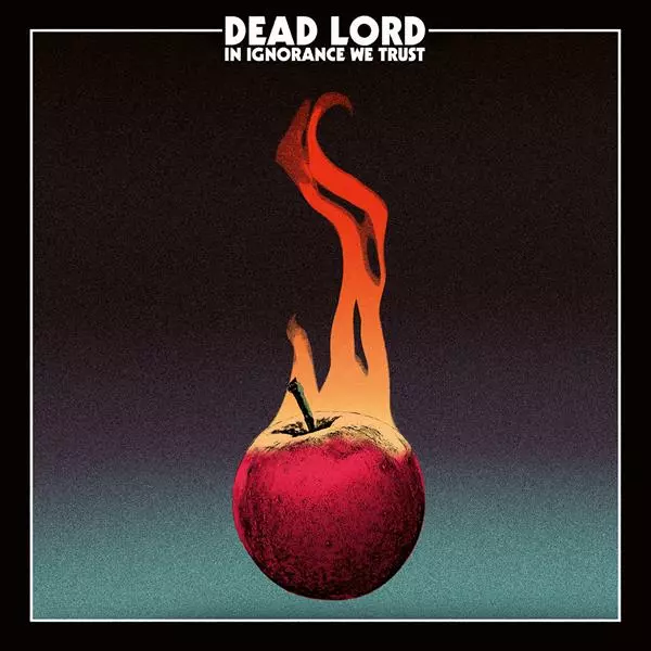 DEAD LORD - In Ignorance We Trust · BLACK LP · Bild 1 DEAD LORD - In Ignorance We Trust · BLACK LP (Hard Rock Vinyl) · Bild 1