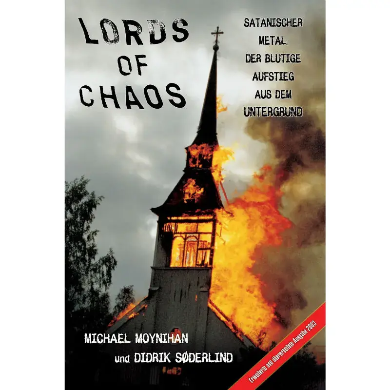 MICHAEL MOYNIHAN / DIDRIK SÖDERLIND · Lords Of Chaos (German) | BOOK MICHAEL MOYNIHAN / DIDRIK SÖDERLIND · Lords Of Chaos (German) | BOOK (Black Metal Books)