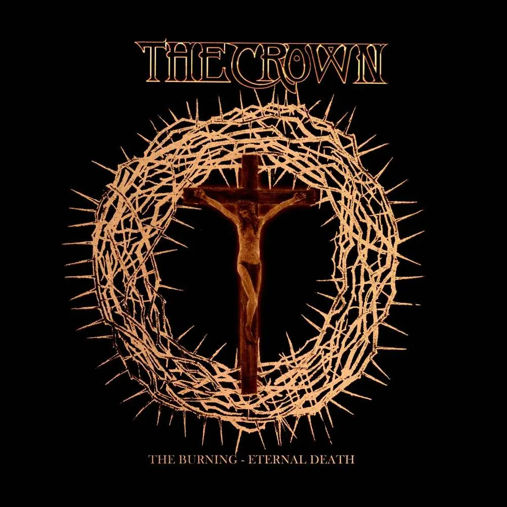 THE CROWN - The Burning / Eternal Death · 2CD THE CROWN - The Burning / Eternal Death · 2CD (Death Metal CDs)