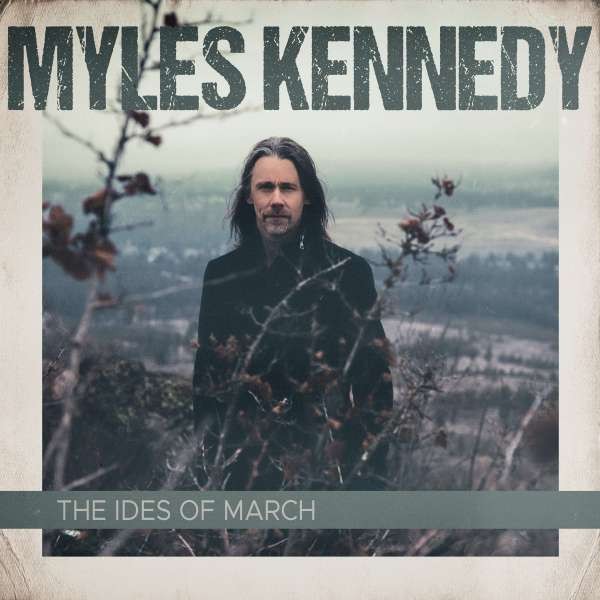 MYLES KENNEDY - The Ides Of March · DIGI MYLES KENNEDY - The Ides Of March · DIGI (Rock CDs)
