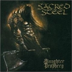 SACRED STEEL - Slaughter Prophecy [DIGI]