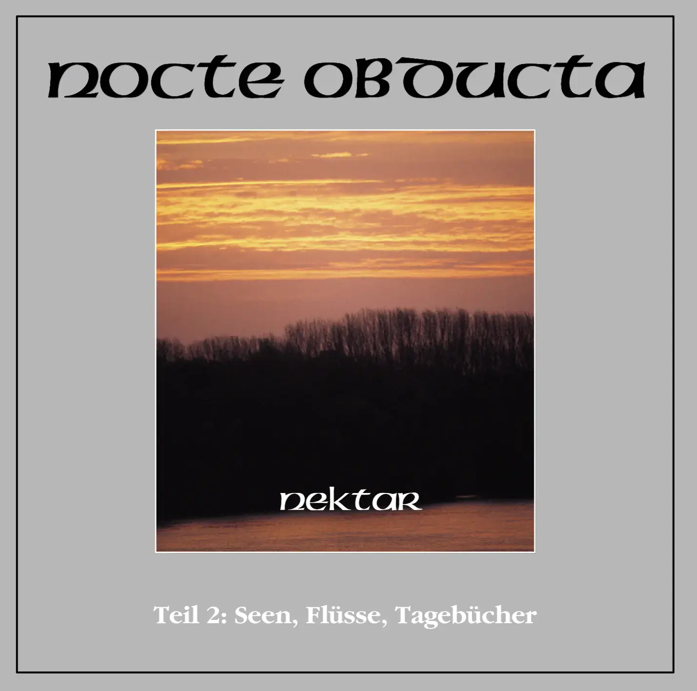 NOCTE OBDUCTA - Nektar Teil 2 (Seen, Flüsse, Tagebücher) · CD (Black Metal CDs)