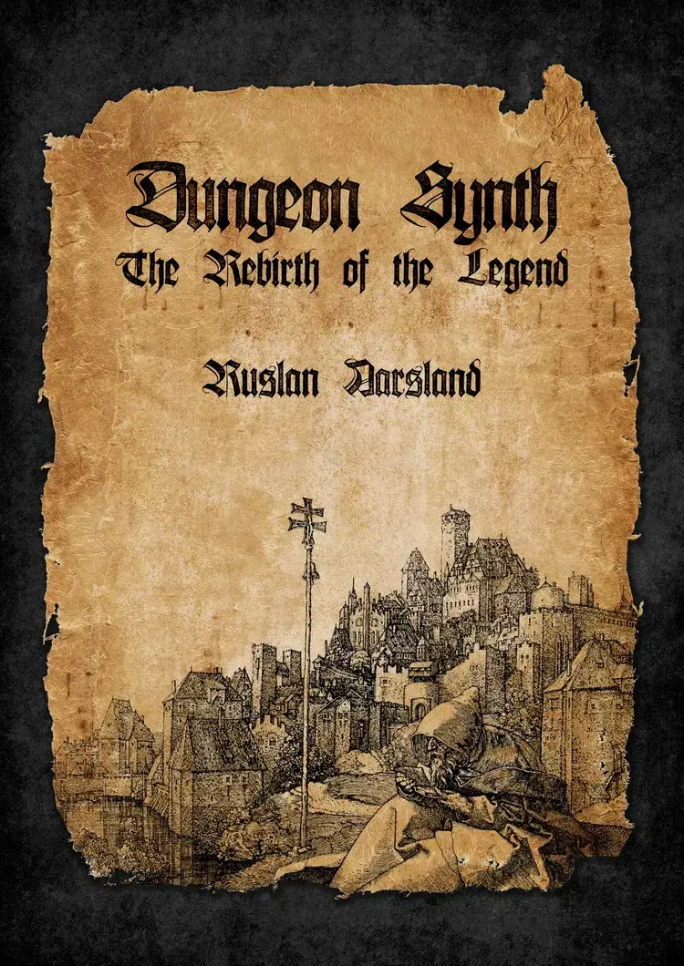 DUNGEON SYNTH - The Rebirth Of A Legend · BOOK (Dungeon Synth Books)