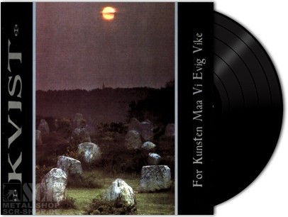KVIST - For Kunsten Maa Vi Evig Vike · RE-RELEASE LP KVIST - For Kunsten Maa Vi Evig Vike · RE-RELEASE LP (Black Metal Vinyl)