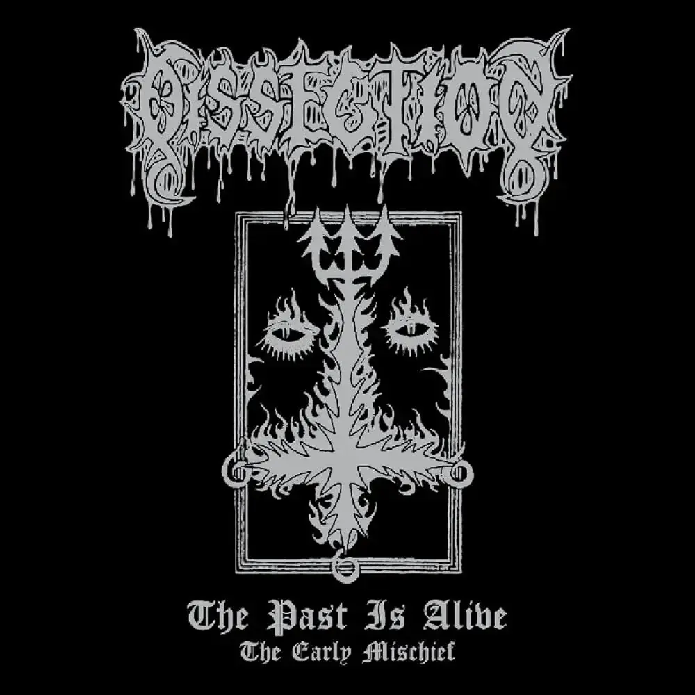 DISSECTION · The Past Is Alive (The Early Mischief) | DIGIPAK CD DISSECTION · The Past Is Alive (The Early Mischief) | DIGIPAK CD (Black Metal CDs)