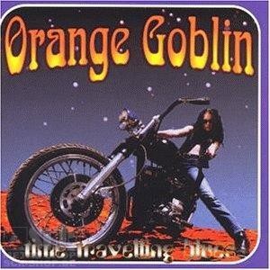 ORANGE GOBLIN · Time Travelling Blues | RE-RELEASE DIGI ORANGE GOBLIN · Time Travelling Blues | RE-RELEASE DIGI (Stoner Rock CDs)