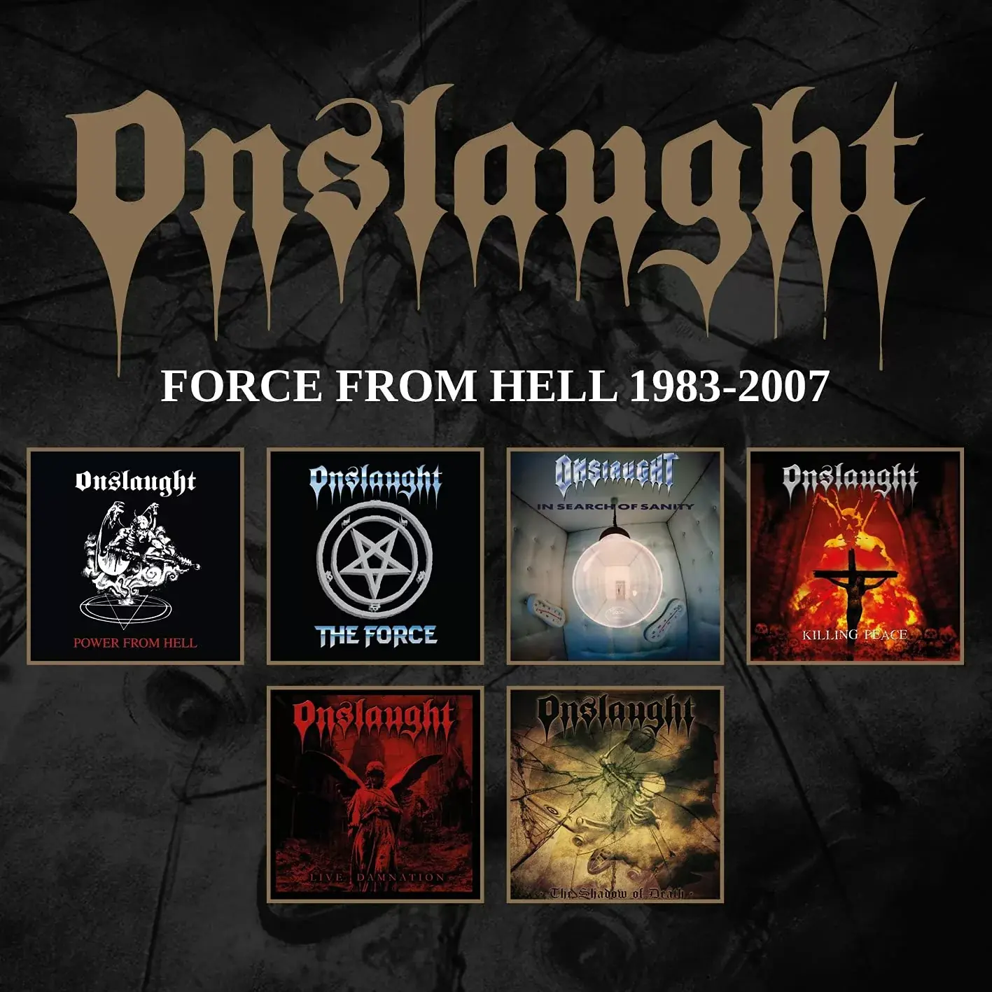 ONSLAUGHT - Force From Hell 1983 -2007 · 6CD BOXSET ONSLAUGHT - Force From Hell 1983 -2007 · 6CD BOXSET (Thrash Metal CDs)