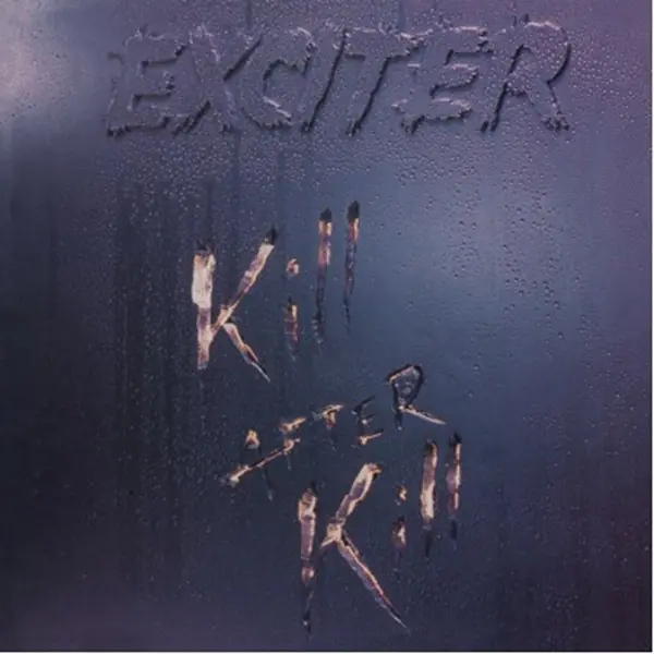 EXCITER - Kill After Kill · DIGIPAK CD EXCITER - Kill After Kill · DIGIPAK CD (Speed Metal/Thrash Metal CDs)