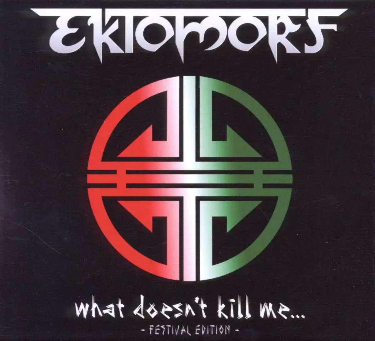 EKTOMORF - What Doesn't KIll Me... (Festival Edition) · 2CD BOXSET