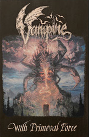 VAMPIRE · With Primeval Force | BLACK TAPE CASS (Death Metal Tapes)