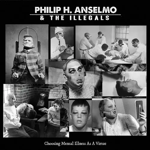 PHILIP H. ANSELMO & THE ILLEGALS - Choosing Mental Illness As A Virtue · DIGIPAK CD PHILIP H. ANSELMO & THE ILLEGALS - Choosing Mental Illness As A Virtue · DIGIPAK CD (Heavy Metal CDs)