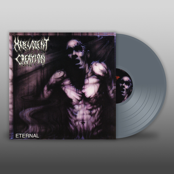 MALEVOLENT CREATION - Eternal [GREY LP]