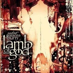 LAMB OF GOD · As The Palaces Burn | CD LAMB OF GOD · As The Palaces Burn | CD (Thrash Metal CDs)