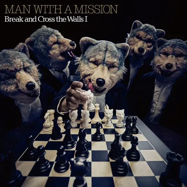 MAN WITH A MISSION · Break And Cross The Walls I | CD MAN WITH A MISSION · Break And Cross The Walls I | CD (Alternative Metal CDs)