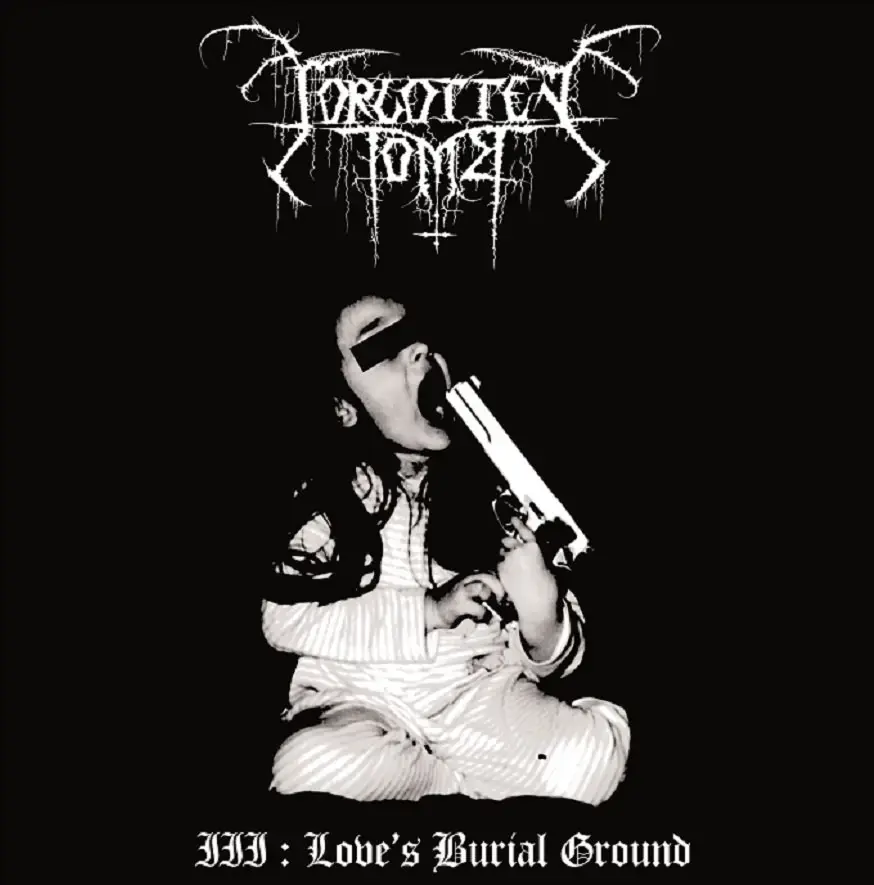 FORGOTTEN TOMB · III : Love's Burial Ground | DIGIPAK CD FORGOTTEN TOMB · III : Love's Burial Ground | DIGIPAK CD (Black Metal/Doom Metal CDs)