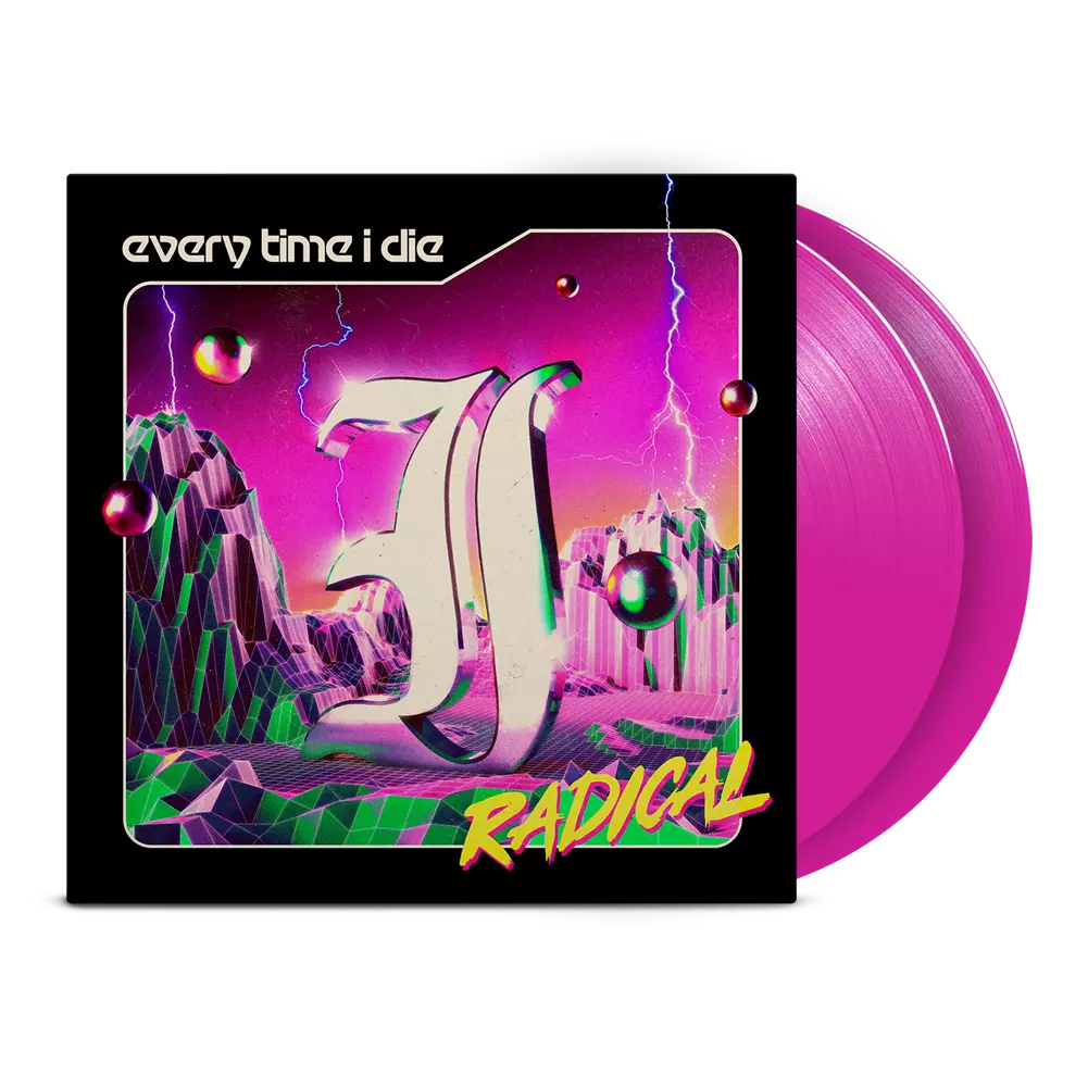 EVERY TIME I DIE - Radical · NEON VIOLET DLP EVERY TIME I DIE - Radical · NEON VIOLET DLP (Hardcore Vinyl)