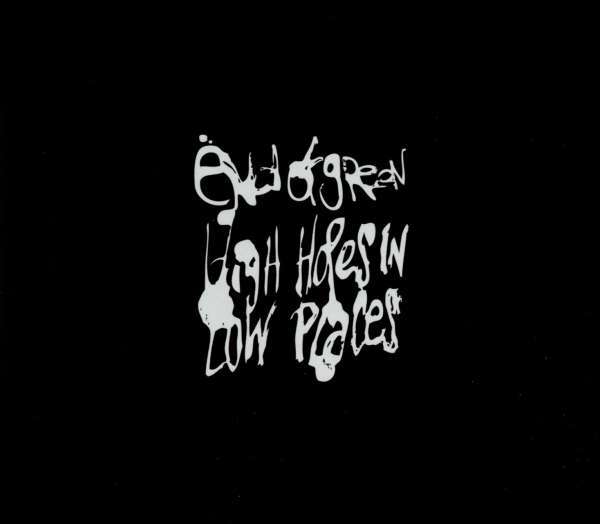 END OF GREEN - High Hopes In Low Places · CD END OF GREEN - High Hopes In Low Places · CD ( CDs)