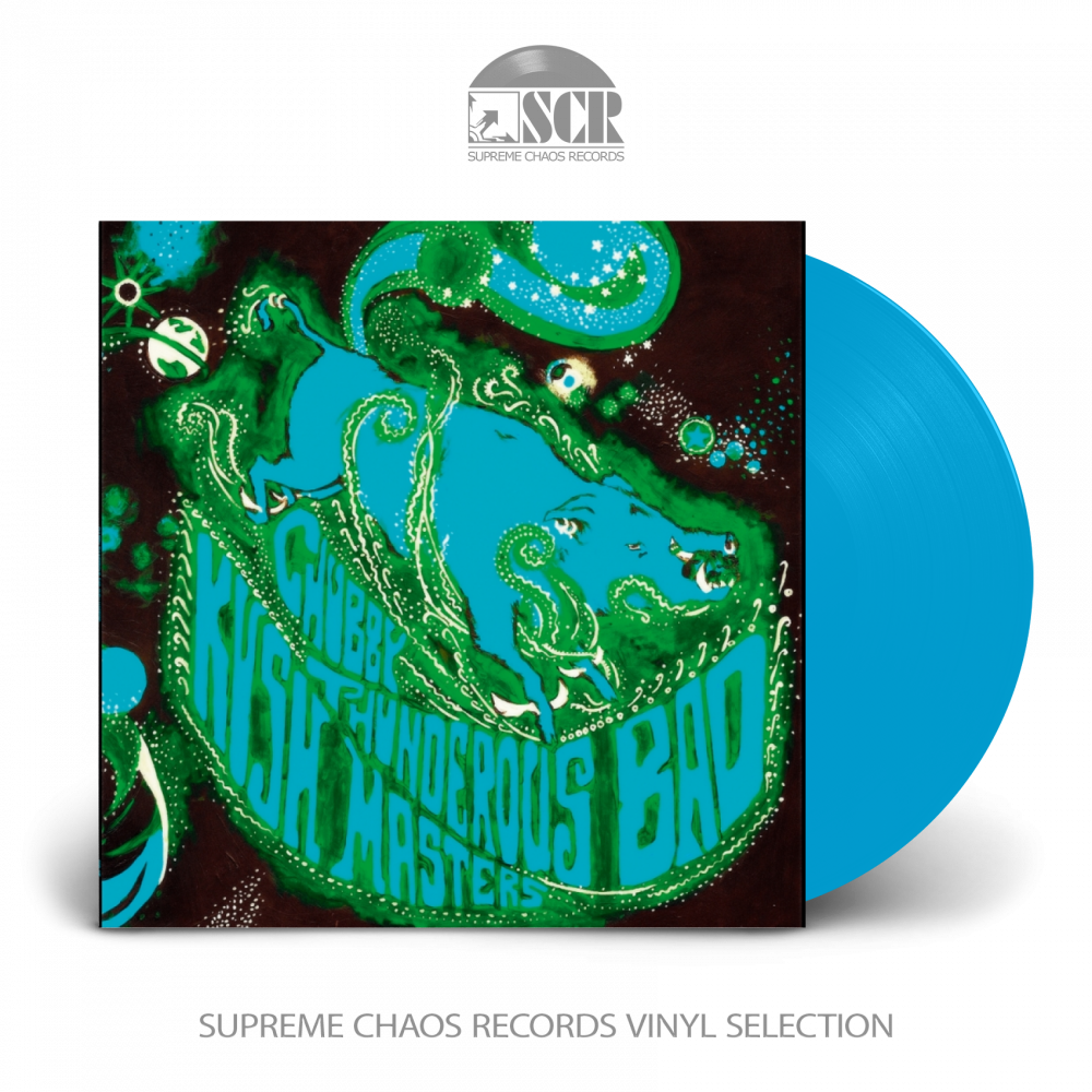 CHUBBY THUNDEROUS BAD KUSH MASTERS - Earth Hog · CYAN LP (Stoner Rock Vinyl)