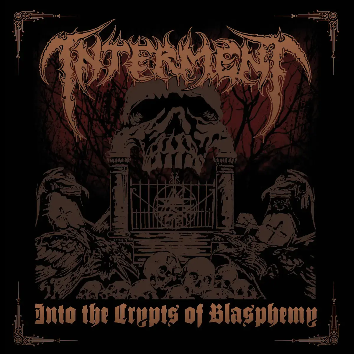 INTERMENT · Into The Crypts Of Blasphemy | CD INTERMENT · Into The Crypts Of Blasphemy | CD (Death Metal CDs)