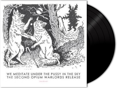 OPIUM WARLORDS - We Meditate Under The Pussy In The Sky · LP (Doom Metal Vinyl)