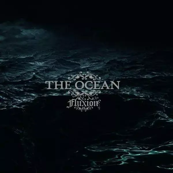 THE OCEAN - Fluxion · CD