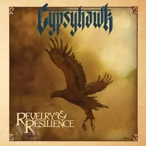 GYPSYHAWK · Revelry & Resilience | CD GYPSYHAWK · Revelry & Resilience | CD (Hard Rock CDs)