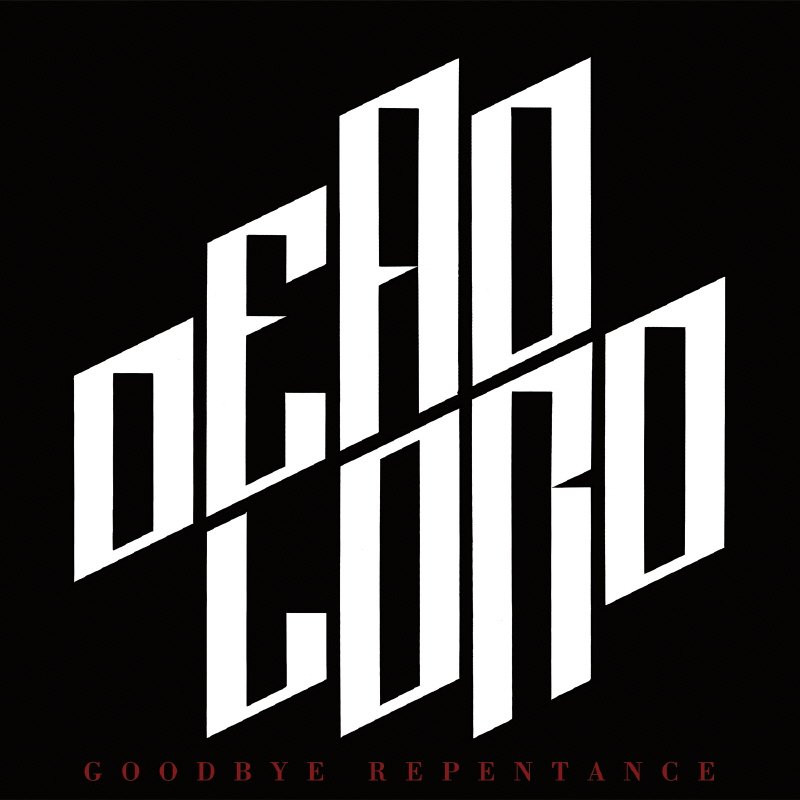 DEAD LORD - Goodbye Repentance [BLACK LP]