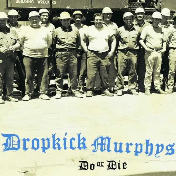 DROPKICK MURPHYS · Do Or Die | DIGIPAK CD DROPKICK MURPHYS · Do Or Die | DIGIPAK CD (Punk Rock CDs)