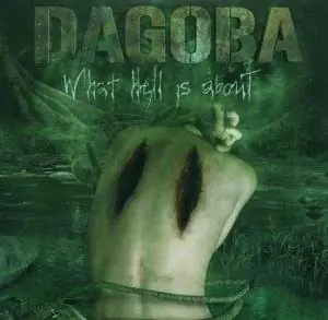 DAGOBA · What Hell Is About | CD (Thrash Metal CDs)