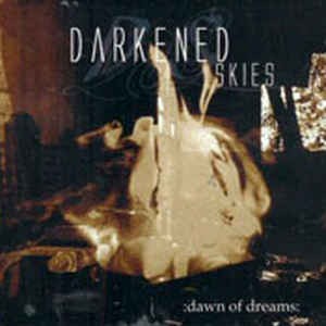 DARKENED SKIES - :Dawn Of Dreams: · DIGI (Death Metal CDs)
