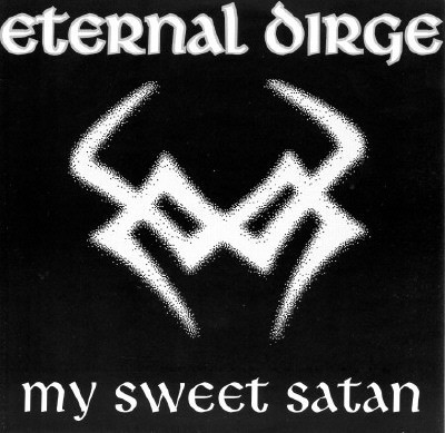 ETERNAL DIRGE - My Sweet Satan · BLACK 7" EP · Bild 1 ETERNAL DIRGE - My Sweet Satan · BLACK 7" EP (Death Metal Vinyl) · Bild 1