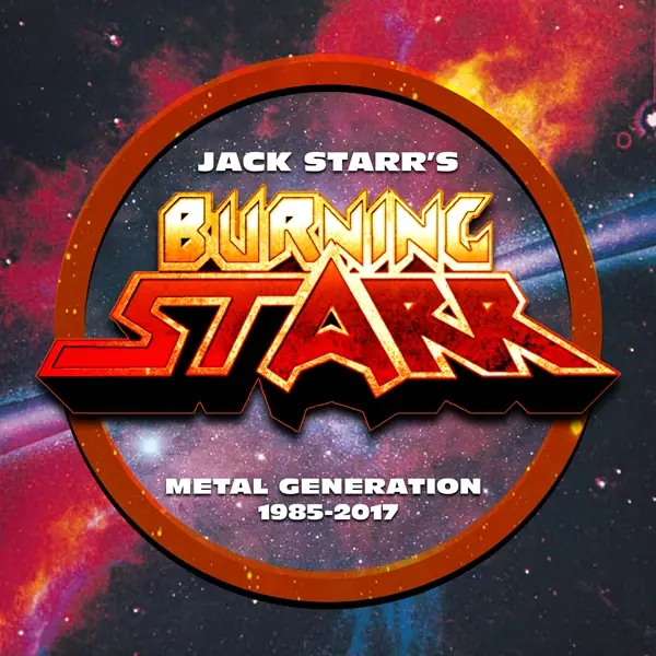 JACK STARR'S BURNING STARR - Metal Generation 1985-2017 · (Heavy Metal CDs)