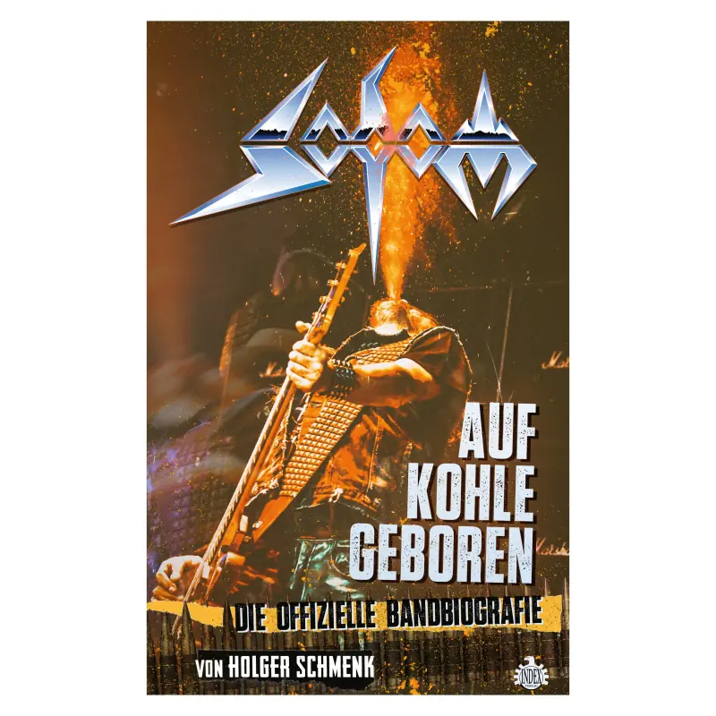 HOLGER SCHMENK · Sodom - Auf Kohle Geboren (German Edition) | BOOK HOLGER SCHMENK · Sodom - Auf Kohle Geboren (German Edition) | BOOK (Thrash Metal Books)