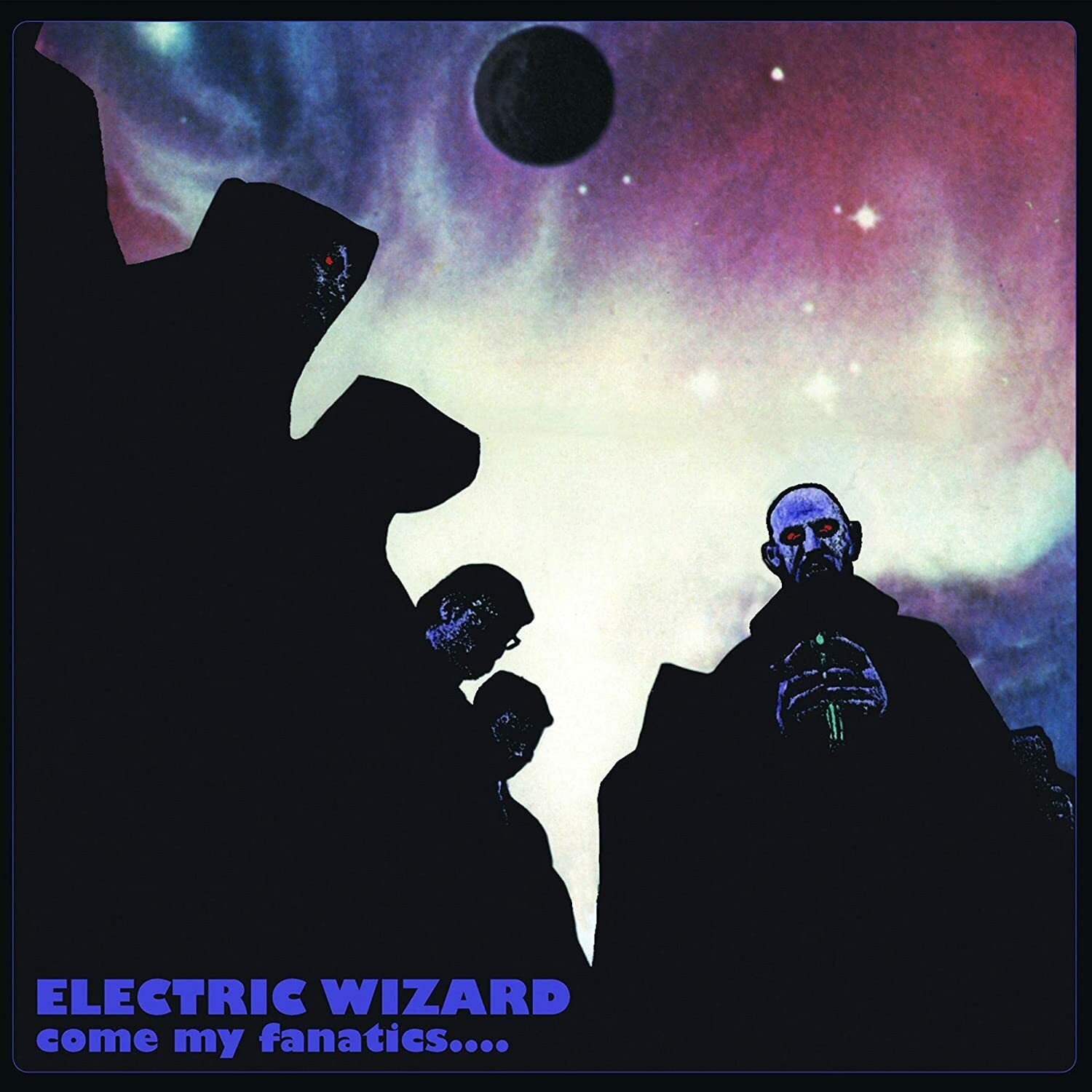 ELECTRIC WIZARD - Come My Fanatics · CD ELECTRIC WIZARD - Come My Fanatics · CD (Doom Metal CDs)