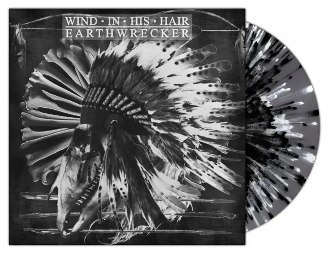 WIND IN HIS HAIR - Earthwrecker · GREY SPLATTER LP WIND IN HIS HAIR - Earthwrecker · GREY SPLATTER LP (Black Metal Vinyl)
