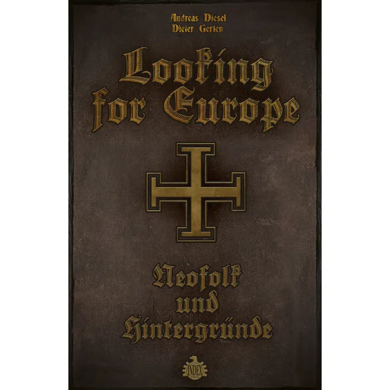 ANDREAS DIESEL/DR. DIETER GERTEN - Looking For Europe (German Edition) · BOOK (Neofolk Books)