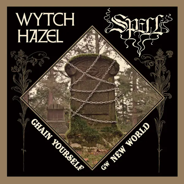 WYTCH HAZEL / SPELL - Chain Yourself / New World · BLACK 7" EP (Heavy Metal Vinyl) · Bild 1