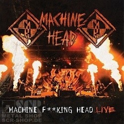 MACHINE HEAD - Machine F**king Head Live · 2-CD DCD MACHINE HEAD - Machine F**king Head Live · 2-CD DCD (Thrash Metal CDs)