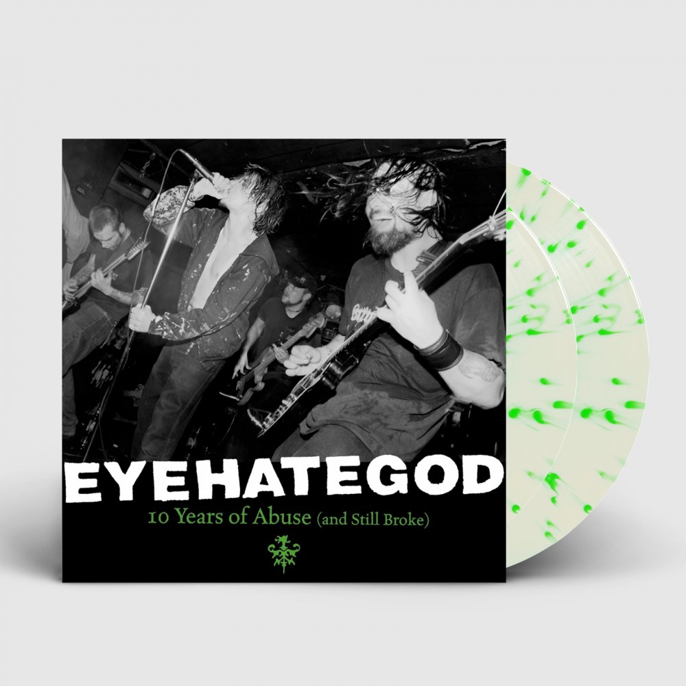 EYEHATEGOD - 10 Years Of Abuse (And Still Broke) · CLEAR/GREEN DLP (Sludge Vinyl)