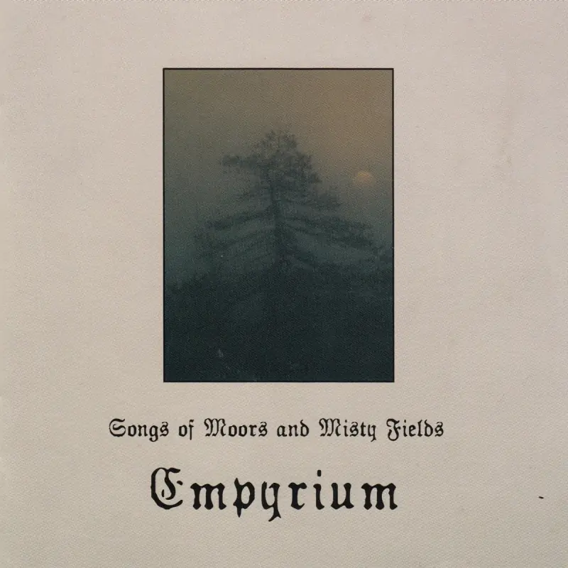 EMPYRIUM - Songs Of Moors And Misty Fields (Re-Release) · DIGIPAK CD EMPYRIUM - Songs Of Moors And Misty Fields (Re-Release) · DIGIPAK CD (Black Metal CDs)