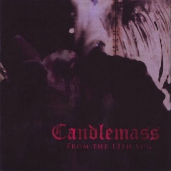 CANDLEMASS · From The 13th Sun | RE-RELEASE CD CANDLEMASS · From The 13th Sun | RE-RELEASE CD (Doom Metal CDs)