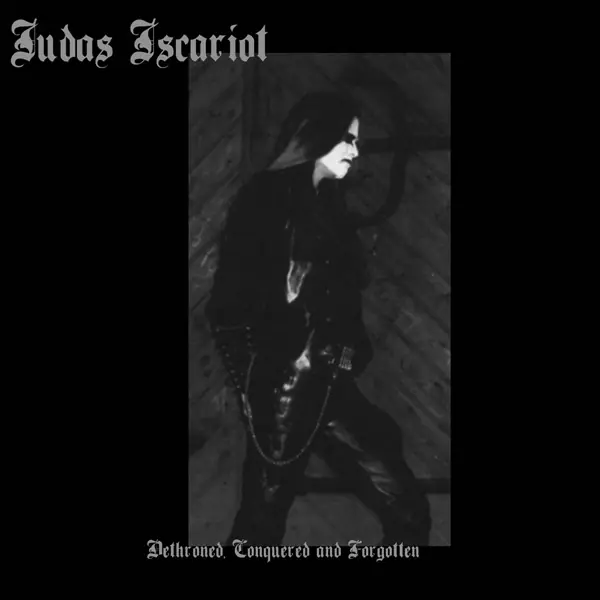 JUDAS ISCARIOT - Dethroned, Conquered And Forgotten · MCD (Black Metal CDs)