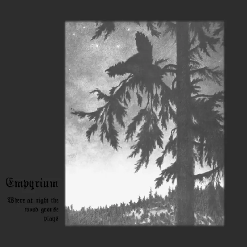 EMPYRIUM - Where At Night The Wood Grouse Plays · DIGIPAK CD EMPYRIUM - Where At Night The Wood Grouse Plays · DIGIPAK CD (Folk/Rock CDs)