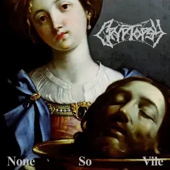 CRYPTOPSY - None So Vile · CD CRYPTOPSY - None So Vile · CD (Progressive Metal/Technical Death Metal/Grindcore CDs)