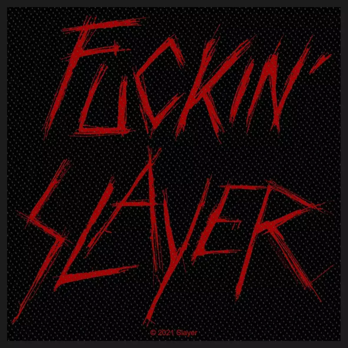 SLAYER - Fuckin' Slayer · PATCH SLAYER - Fuckin' Slayer · PATCH (Thrash Metal Others)